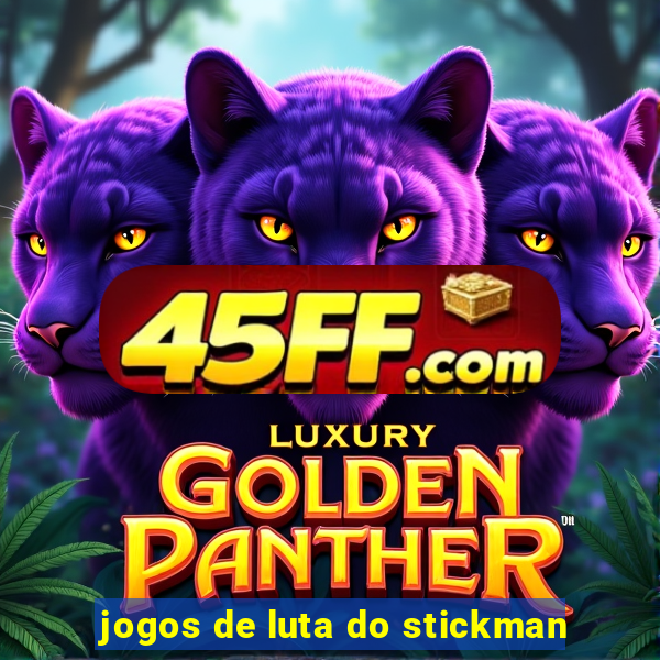 jogos de luta do stickman